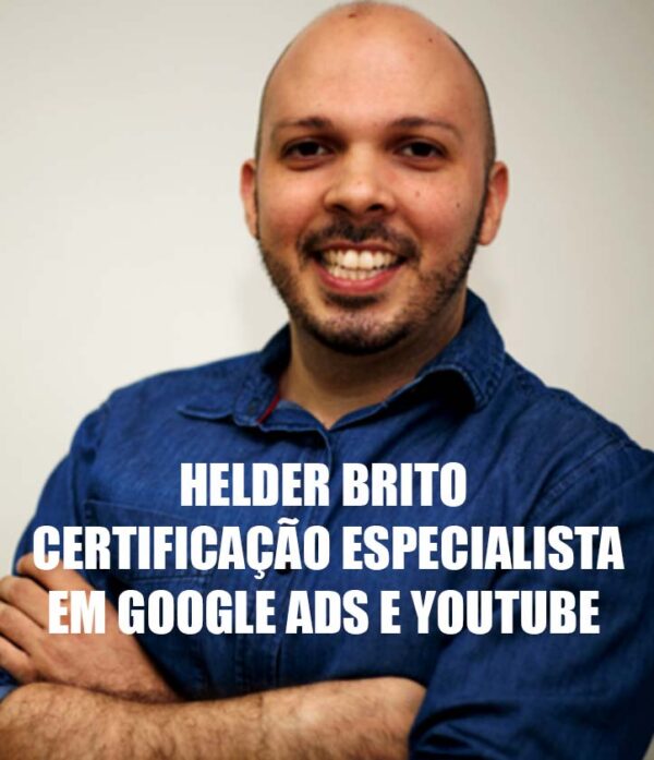 Helder Brito - Certificação Especialista em Google Ads e YouTube Ads