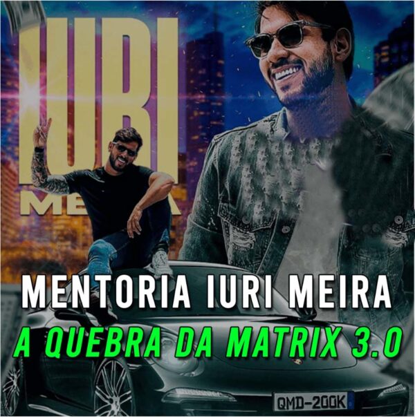 mentoria quebrando a matrix iuri meira