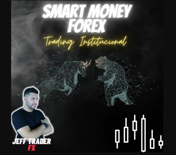 Smart Money Forex e B3 Trading Institucional - jeff trader fx