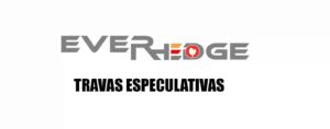 travas especulativas everhedge