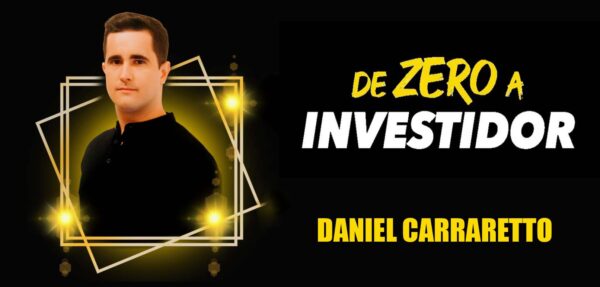 De Zero A Investidor - Daniel Carraretto