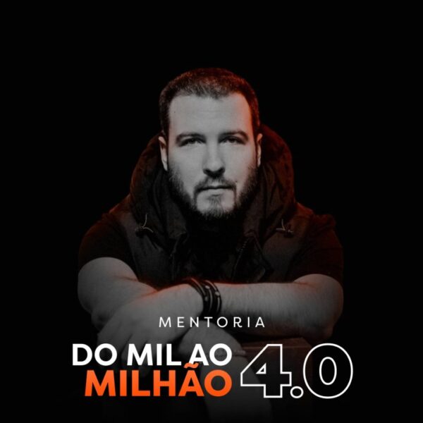 Mentoria Do Mil ao Milhão 4.0 - Thiago Nigro